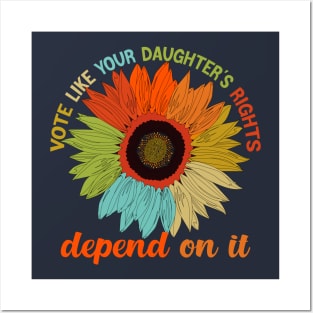 vote like your daughter's right depend  it Posters and Art